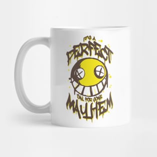 Perfect Day for Mayhem Mug